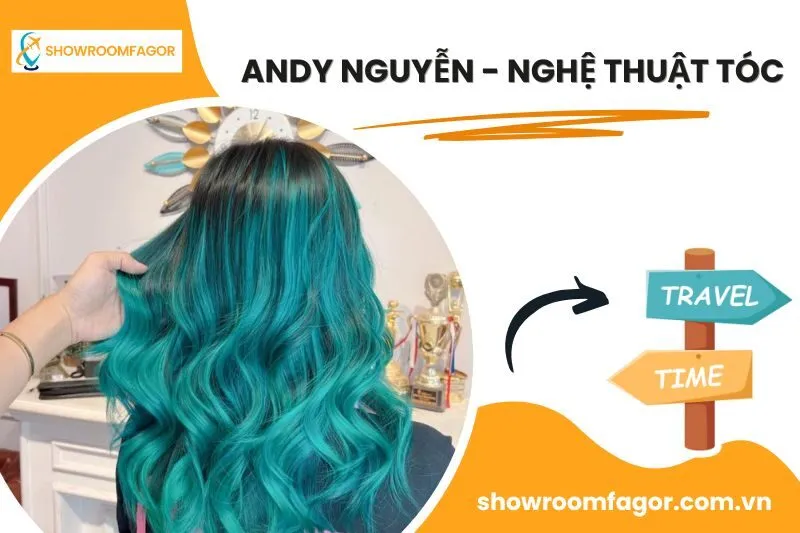 Andy Nguyễn - Nghệ Thuật Tóc